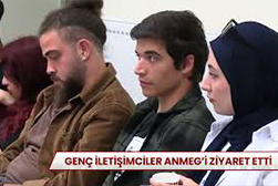 Genç iletişimciler ANMEG’İ ziyaret etti